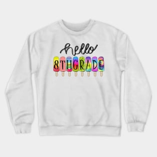 Back To School 1st Day At School Hello 8th Grade Crewneck Sweatshirt